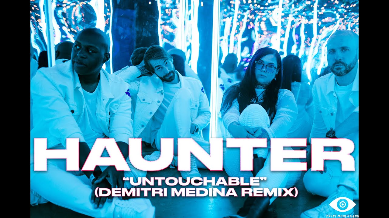 HAUNTER x Demitri Medina  - "UNTOUCHABLE" (Remix)
