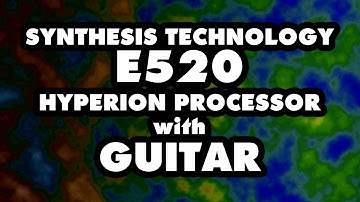 Synthtech E520 Hyperion Processor with GUITAR | Moot Booxle Sound Demo | No Talking