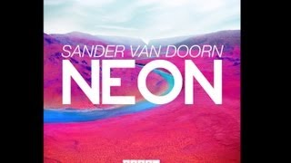Sander van Doorn - Neon (Official Music Video) HD