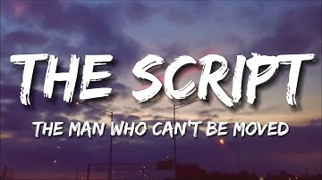 The Script - The Man Who Can’t Be Moved (Lyrics)