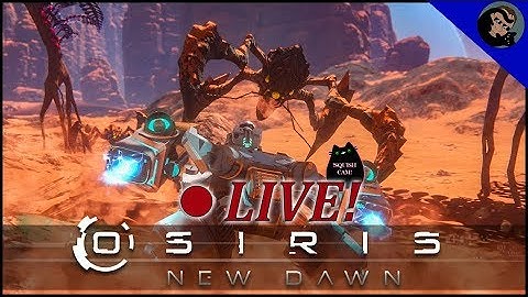 Osiris New Dawn: Open Beta!  Over on 28 Aug