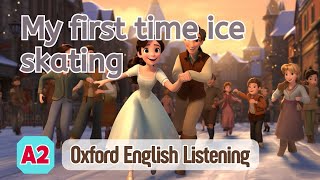 Oxford English Listening | A2 | My first time ice skating