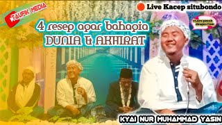 4 Resep agar bahagia dunia akhirat  || K.Nur Muhammad Yasin || Taufik1 Channel ...