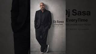 Dj Sasa  Everytime  Track