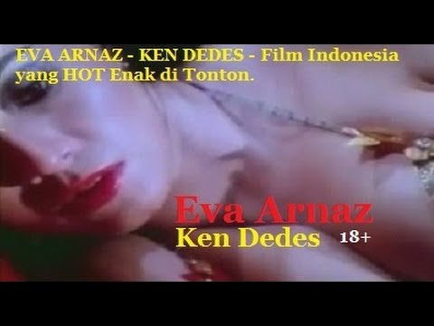 EVA ARNAZ - KEN DEDES - Film Indonesia yang HOT Enak di Tonton.