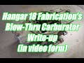Hangar 18 Fabrication Blow-Through Carb write up in video form.