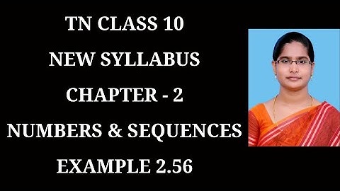 10th Maths Ch-2 Numbers and Sequences | Example-2.56 | Samacheer One plus One channel