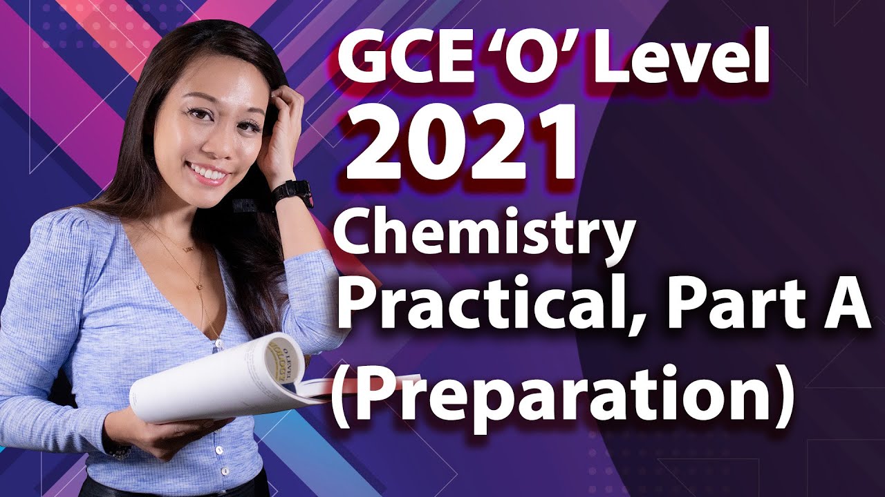 2021 Science (Chemistry) Practical O Level - Part A Preparation - YouTube