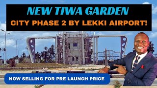 LAGOS NIGERIA:LAND FOR SALE IN LEKKI.TIWA GARDEN CITY PHASE 2 BY LEKKI INTERNATIONAL AIRPORT