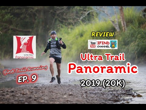 IFIND TRAIL RUNNING - EP9 (Ultra Trail Panoramic 2019)(20K)