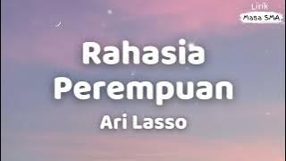 Ari Lasso ~ Rahasia Perempuan ~ Lirik Lagu SMA