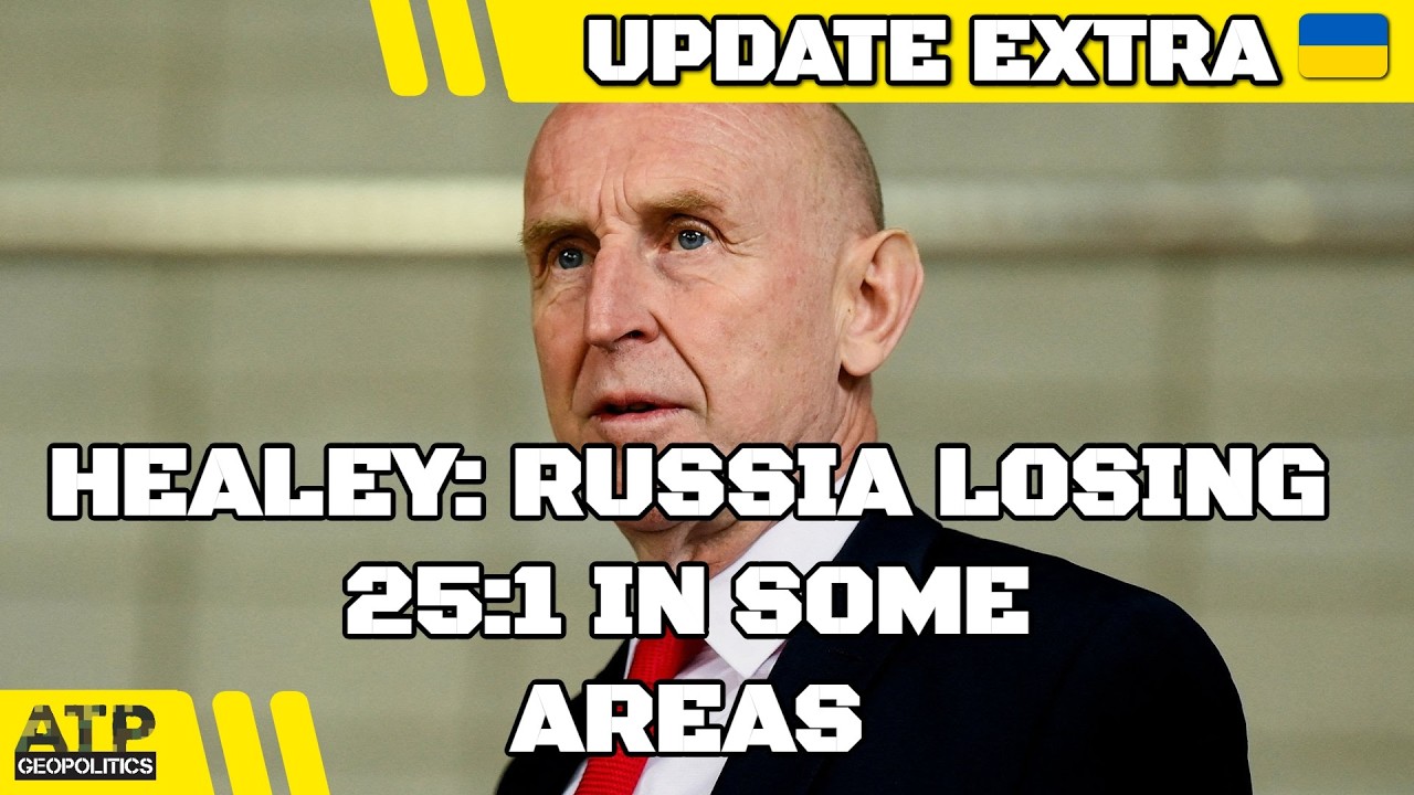 Russia Losing 25:1 Troops in Some Areas - John Healey, UK Secretary of Defence