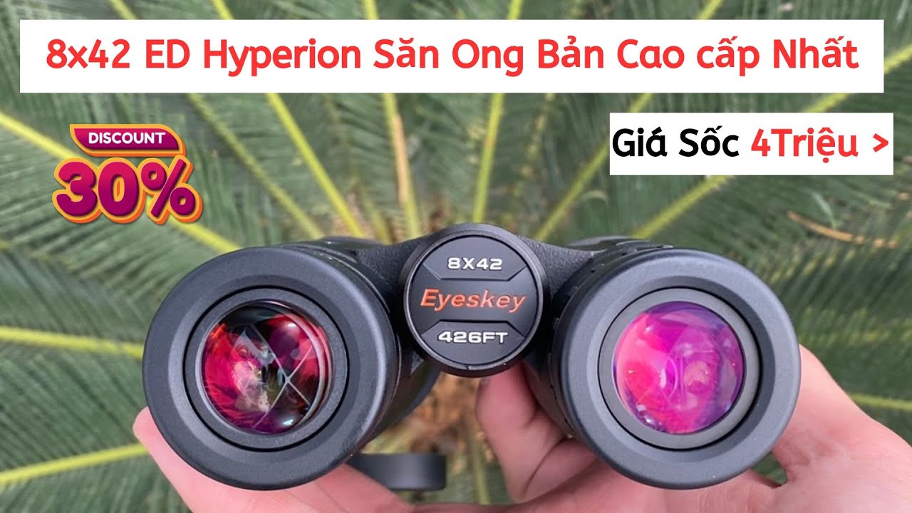 Ống Nhòm 8x42 ED Hyperion Phiên Bản Cao cấp Nhất Được Ae đặt hàng nhiều ...