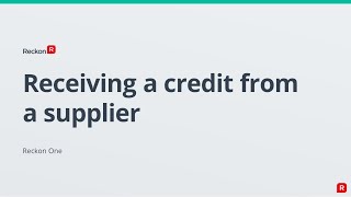 RECKON ONE - How do I process receiving a credit from a supplier?