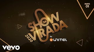 Show da Virada 2020 by Unitel - Parte 01/06