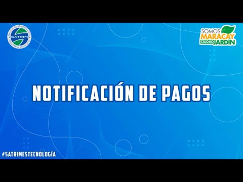 COMO REALIZAR NOTIFICACIONES DE PAGOS SATRIM 2021