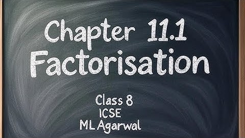 ML Aggarwal Class 8 Solutions ICSE Maths Chapter 11.1 | Factorisation