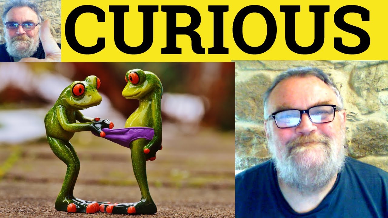 Curious Example 😎 Curious Meaning - Curiosity Definition - Curiously Defined - Curious ...