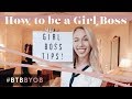 How to Be a #GIRLBOSS + Create Your Own Success | Be Your Own Boss