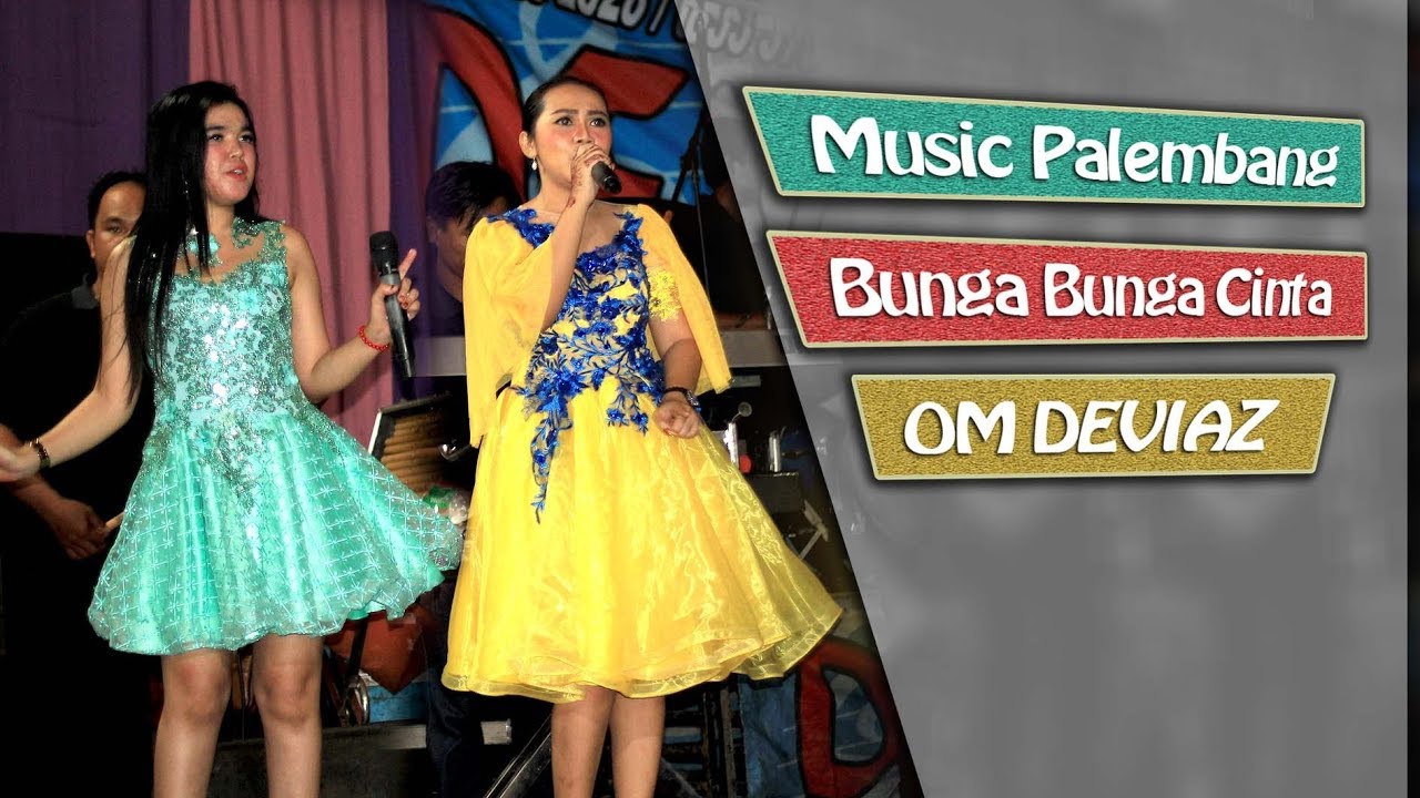  Bunga  Bunga  Cinta  Intan  Ali  Music Palembang OM DEVIAZ 