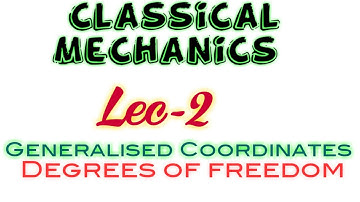 Generalised Coordinates and Degrees of freedom