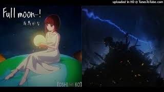 Mashup Full Moon X This Comes From Inside Oshi No Ko X Fnaf