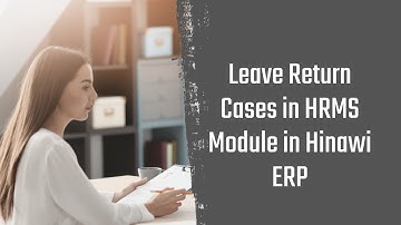 Leave Form Explanation & Return Cases in HRMS Module in Hinawi Software - English @hinawisoftware