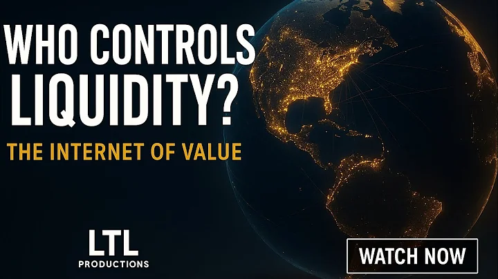 The Internet of Value: Who Controls Global Liquidity? | LTL Productions Documentary 