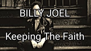 Download Lagu BILLY JOEL - Keeping The Faith (Lyric Video) MP3