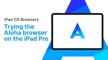 Best Browser for the iPad Pro EP 1: Aloha Browser for the iPad Pro