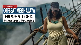 The Scariest Trek of Meghalaya - Mawryngkhang | Mawlyngbna - E05