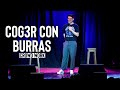 Cog3r con burras crowd work  stand up comedy