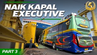 THE ALS BUS THAT ALWAYS TAKES THE EXECUTIVE FERRY⁉️Trip Malang - Medan with ALS 341 PART 3