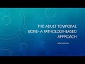 Temporal bone CT – Pathology based approach