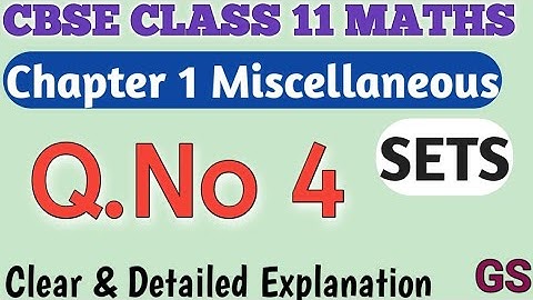 Chapter 1 - Miscellaneous (Q.No 4) || SETS || CBSE Class 11th Maths in Tamil || NCERT || GS