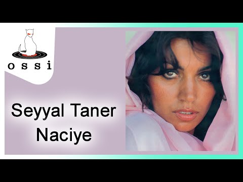 Seyyal Taner - Naciye