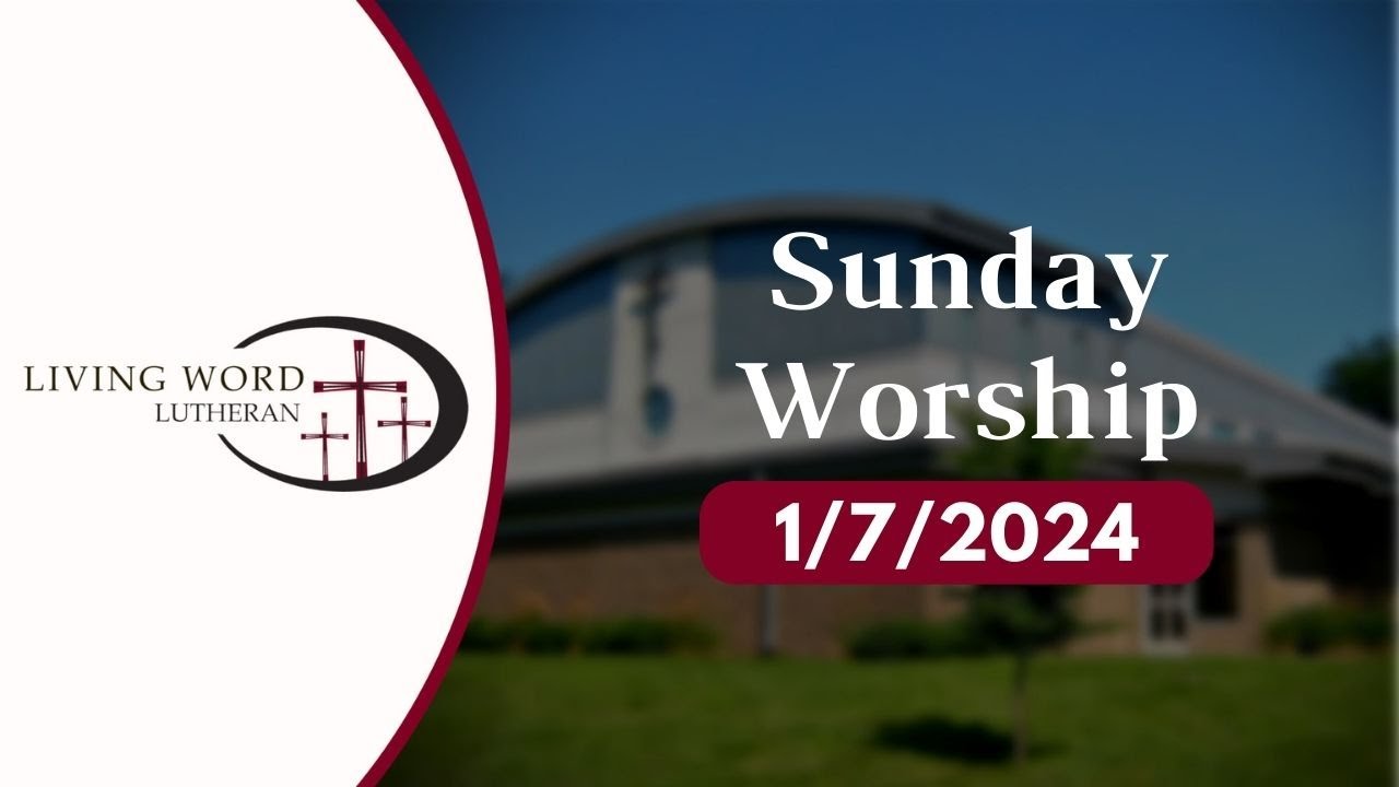 Sunday Worship January 7, 2024 YouTube
