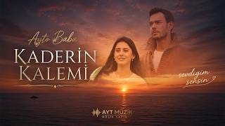 Ayto Baba - Kaderin Kalemi Ğimsensin