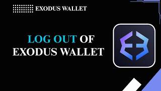 How to Log Out of Exodus Wallet