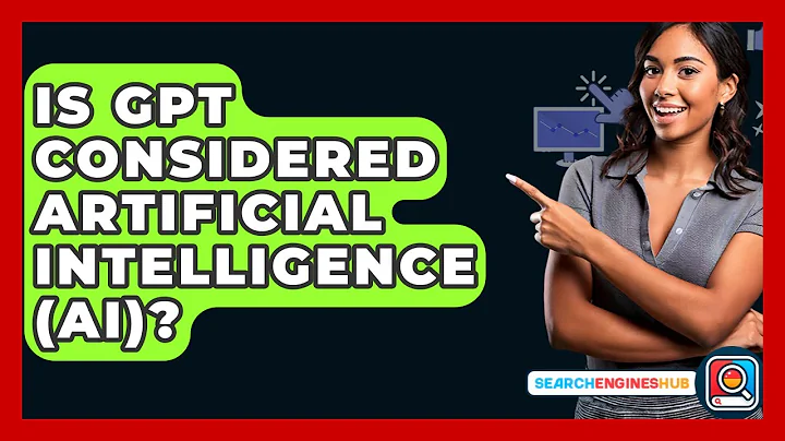Is GPT Considered Artificial Intelligence (AI)? - SearchEnginesHub.com