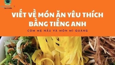 Viết đoạn văn tiếng anh về món ăn yêu thích