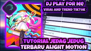 Latest Jedag Jedug 3D Tutorial Alight Motion DJ Play For Me | Jedag Jedug Tutorial