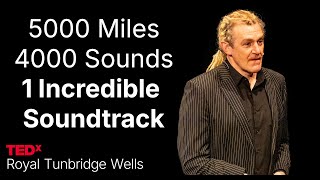 The sounds I recorded on a 5000 mile bike trip | Paul Cheese | TEDxRoyal Tunbridge Wells