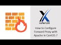 How to Configure Forward Proxy with Apache in CentOS 7