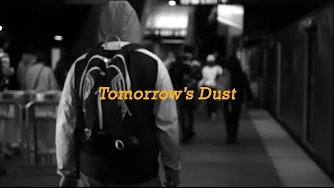 Tomorrow’s Dust