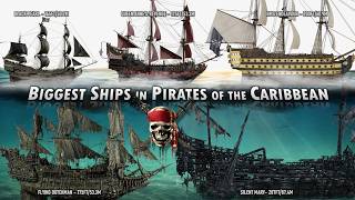 The 10 Biggest Ships in Pirates of the Caribbean