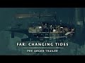 FAR: Changing Tides will sail to release in March