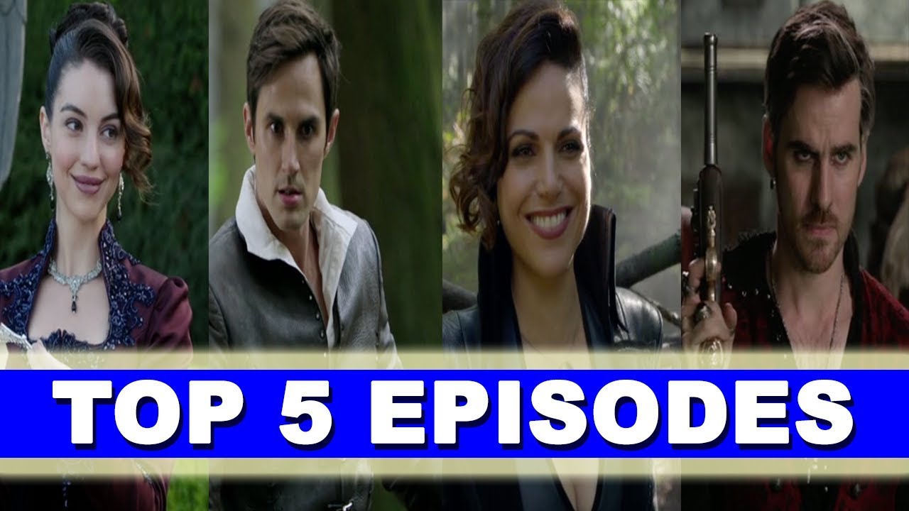 Once Upon A Time Season 7 Top 5 Episodes YouTube
