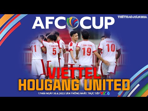 Video AFC CUP 2022 | VTV6 trực tiếp Viettel FC vs Hougang... - youtube