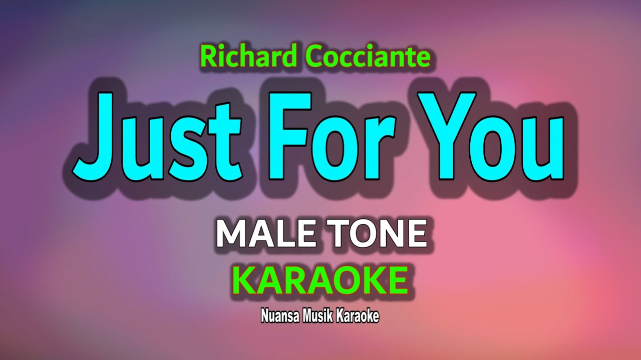 JUST FOR YOU [ KARAOKE | MALE KEY ] - RICHARD COCCIANTE@nuansamusikkaraoke